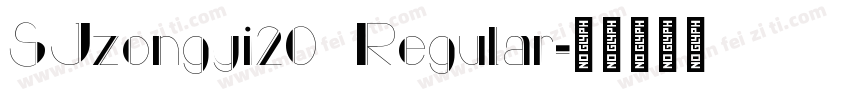 SJzongyi20 Regular字体转换